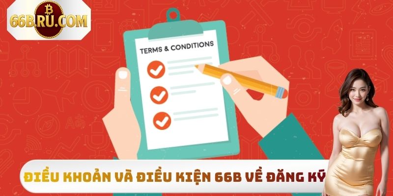 Điều Khoản Và Điều Kiện 66b - Quy Định Chung Cần Nắm 2 Điều khoản và điều kiện 66b về đăng ký