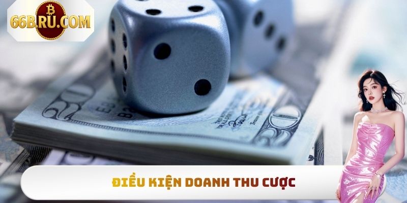 Rút Tiền 66b - Hướng Dẫn Cách Thao Tác Nhận Thưởng Siêu Tốc 2 Điều kiện doanh thu cược