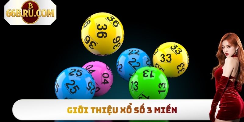 Xổ Số 3 Miền - Trải Nghiệm Chinh Phục Vận May 2025 2 Giới thiệu xổ số 3 miền