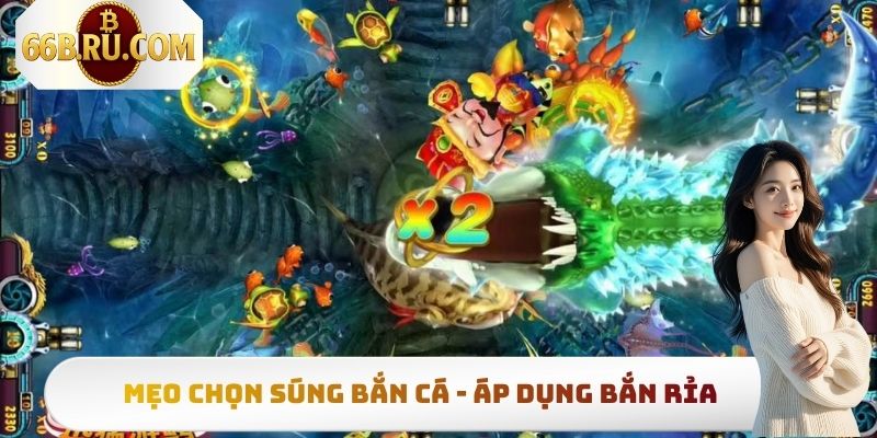 Mẹo chọn súng bắn cá - Áp dụng bắn rỉa