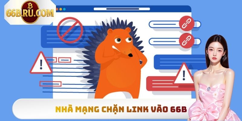 Link Vào 66b - Cập Nhật Mới Nhất, Truy Cập An Toàn 1 Nhà mạng chặn link vào 66b